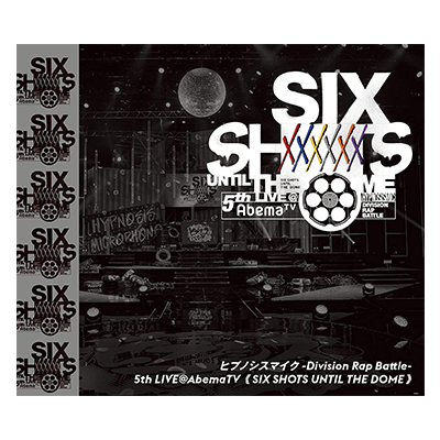 ヒプノシスマイク -Division Rap Battle- 5th LIVE@AbemaTV 《SIX SHOTS UNTIL THE DOME》 Blu-ray Disc