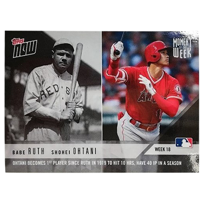 ベーブ・ルース 大谷翔平 MOW-18 Topps Now